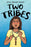 Two Tribes: A Graphic Novel