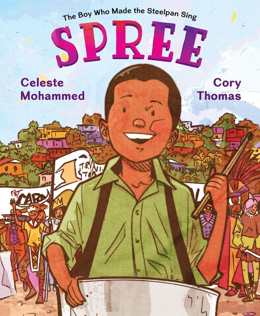 Spree: The Boy Who Made the Steelpan Sing