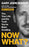 Now What?: You, Your Life, and the Truth You've Been Avoiding