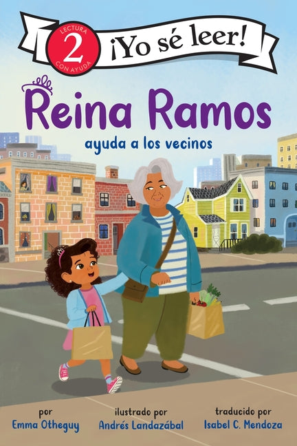 Reina Ramos Ayuda a Los Vecinos: Reina Ramos: Neighborhood Helper (Spanish Edition)