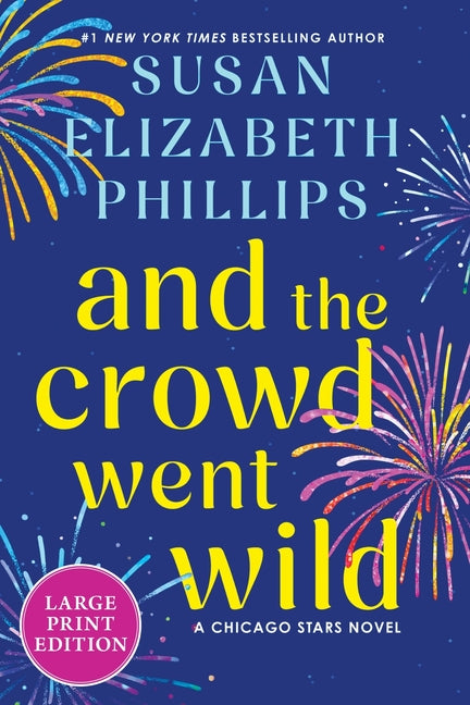 And the Crowd Went Wild: A Chicago Stars Novel (Large Print)