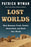 Lost Worlds: How Humans Tried, Failed, Succeeded, and Built Our World