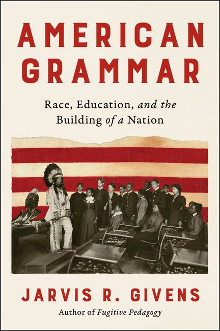 American Grammar: Race, Education, and the Building of a Nation