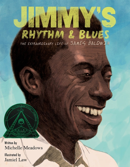Jimmy's Rhythm & Blues: The Extraordinary Life of James Baldwin