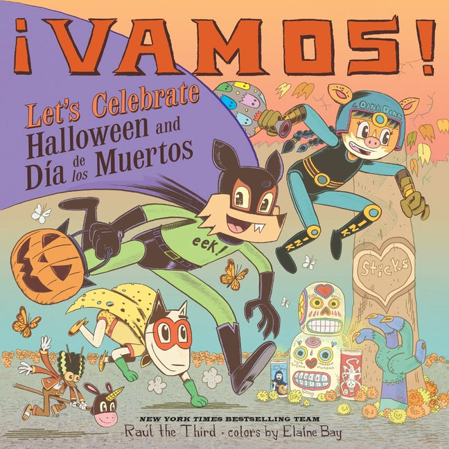 ¡Vamos! Let's Celebrate Halloween and Día de Los Muertos: A Halloween and Day of the Dead Celebration