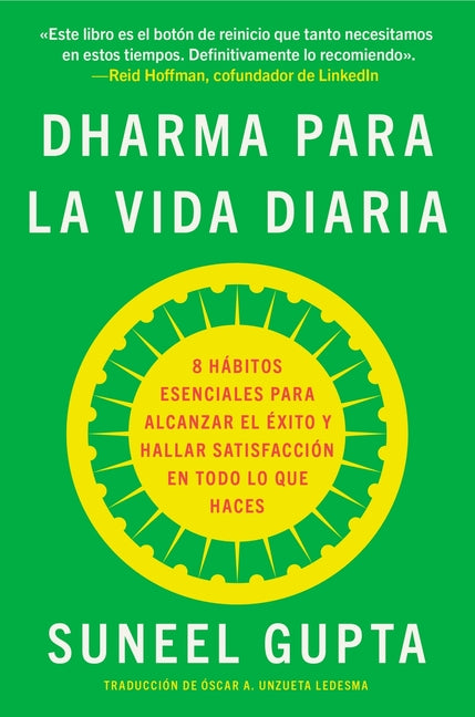 Everyday Dharma \ Dharma Para La Vida Diaria: 8 Hábitos Esenciales Para Alcanzar El Éxito Y Hallar Satisfacción En Todo Lo Que Haces