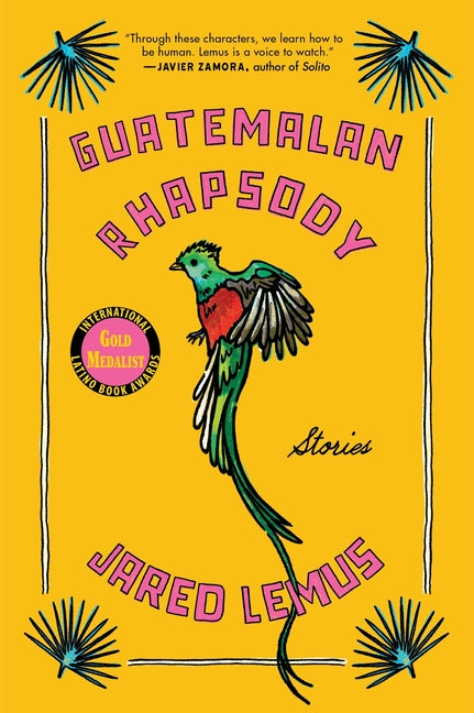 Guatemalan Rhapsody: Stories