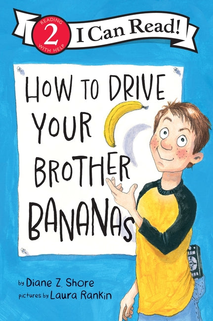 How to Drive Your Brother Bananas