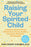 Raising Your Spirited Child: A Guide for Parents Whose Child Is More Intense, Sensitive, Perceptive, Persistent, and Energetic