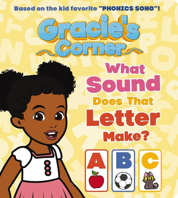 Gracie's Corner: What Sound Does That Letter Make?