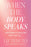 When the Body Speaks: How Somatic Healing Sets You Free