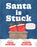 Santa Is Stuck