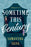 Sometime This Century: A Regency Rom-Com