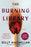 The Burning Library: A Novel (Large Print)