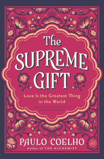The Supreme Gift: Love Is the Greatest Thing in the World