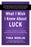 What I Wish I Knew about Luck: A Crash Course on Turning Aspirations Into Achievements