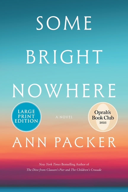 Some Bright Nowhere: A Novel (Large Print)