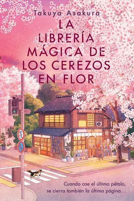 La Librería Mágica de Los Cerezos En Flor: The Vanishing Cherry Blossom Bookshop (Spanish Edition)