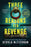 Three Reasons for Revenge: A Novel (Large Print)