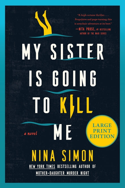 My Sister Is Going to Kill Me: A Novel (Large Print)