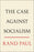 The Case Against Socialism