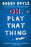 Oh, Play That Thing