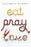 Eat Pray Love: One Woman's Search for Everything Across Italy, India and Indonesia