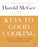 Keys to Good Cooking: A Guide to Making the Best of Foods and Recipes