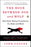 The Hour Between Dog and Wolf: How Risk Taking Transforms Us, Body and Mind