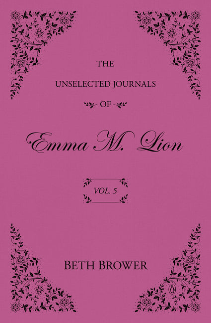 The Unselected Journals of Emma M. Lion: Vol. 5