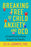 Breaking Free of Child Anxiety and OCD: A Scientifically Proven Program for Parents