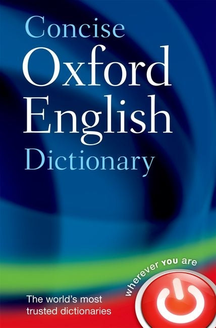 Concise Oxford English Dictionary: Main Edition