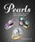 Pearls: Their History, Sources, Types and Qualities