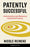 Patently Successful: Understanding and Mastering Intellectual Property