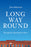 Long Way Round: Through the Heartland by River