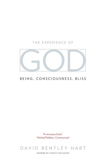 The Experience of God: Being, Consciousness, Bliss