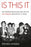 Is This It: The Never-Ending Rise and Fall of the Strokes (and Rock 'n' Roll)