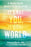 It's Not You, It's the World: A Mental Health Survival Guide for Us All