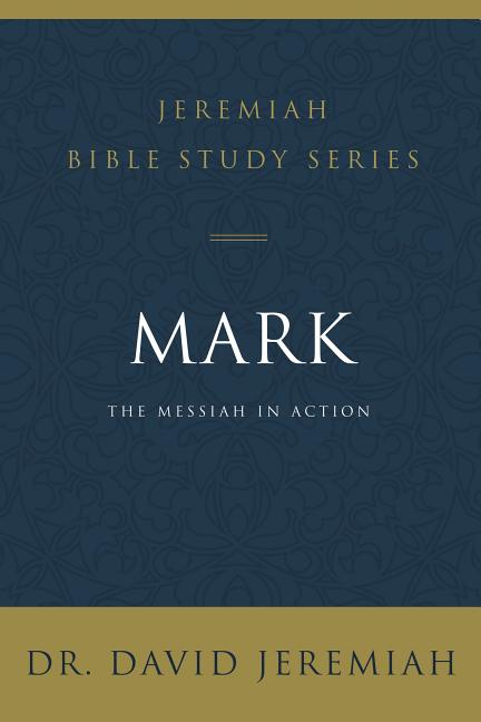 Mark: The Messiah in Action