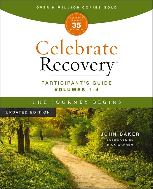 The Celebrate Recovery Volumes 1-4 Participant's Guide Updated Edition, the Journey Begins: A Program for Implementing a Christ-Centered Recovery Mini