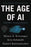 The Age of AI: And Our Human Future