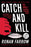 Catch and Kill: Lies, Spies, and a Conspiracy to Protect Predators