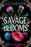 Savage Blooms
