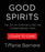 Good Spirits: The Joy of Cocktails and the Stories Behind Them