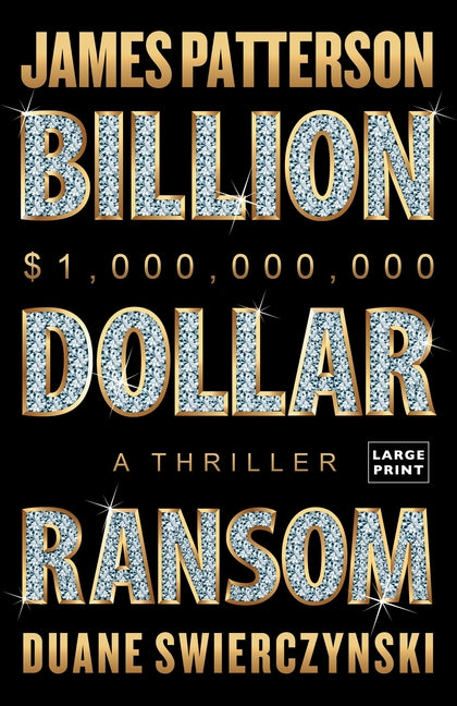 Billion-Dollar Ransom: A Thriller