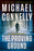 The Proving Ground: A Lincoln Lawyer Novel