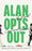 Alan Opts Out