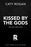 Kissed by the Gods (Standard Edition)