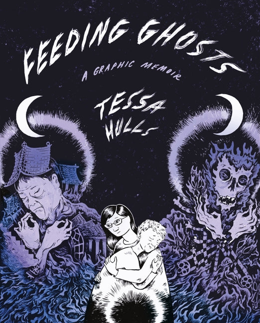 Feeding Ghosts: A Graphic Memoir