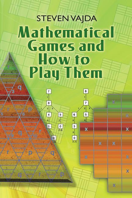 Mathematical Games and How to Play Them